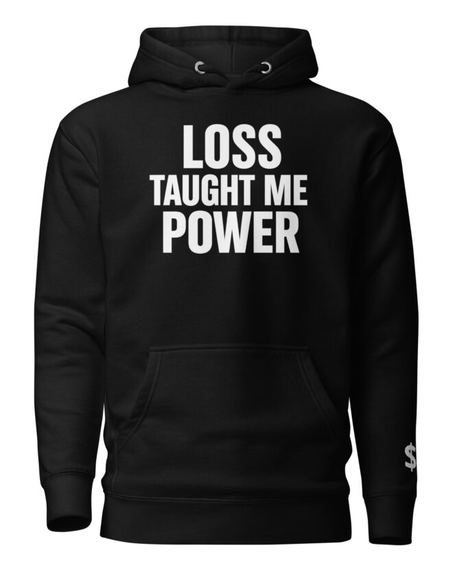 Loss Taught Me Power Unisex Hoodie